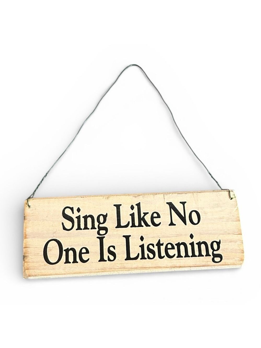 Knock on Wood Sing Like No One is Listening Wooden Sign